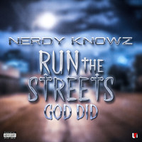 Run the Streets (God Did)