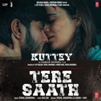 Tere Saath (From "Kuttey")