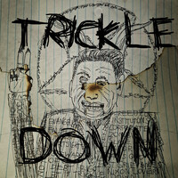 Trickle Down