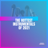 The Hottest Instrumentals of 2021