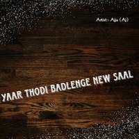 Yaar Thodi Badlenge New Saal