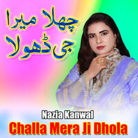 Challa Mera Ji Dhola