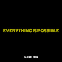 Everything Is Possible