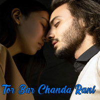 Tor Bar Chanda Rani