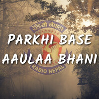 Parkhi Base Aaulaa Bhani