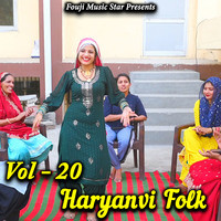 Haryanvi Folk Vol-20