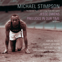 Incidental music and songs from the opera Jesse Owens/Preludes In Our Time