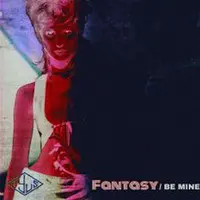 Fantasy / Be Mine