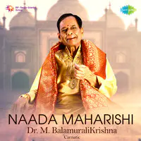 Naada Maharishi - Dr. M. BalamuraliKrishna