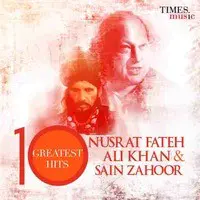 Nusrat Fateh Ali Khan And Sain Zahoor 10 Greatest Hits