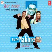 Tere Nakhre- The Driving Force