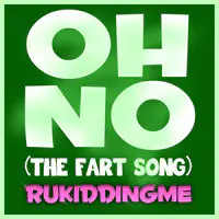 Oh No (The Fart Song)