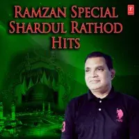 Ramzan Special - Shardul Rathod Hits
