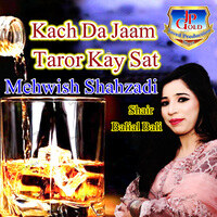 Kach Da Jaam Taror Kay Sat