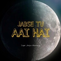 Jabse Tu Aai Hai