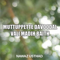 Muttuppette Davoodal Vali Madih Baith