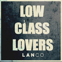 Low Class Lovers