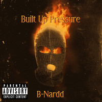 Built up Pressure