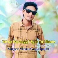 VP Lo Hai Aaggi Agar Tu Phone