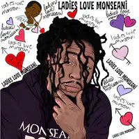 Ladies Love Monseani