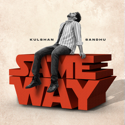 Same Way Song|Kulshan Sandhu|Same Way| Listen to new songs and mp3 song download Same Way free online on Gaana.com - Vimarsana News