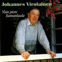 Karjalan kunnailla MP3 Song Download by Johannes Virolainen (Vain pieni  kansanlaulu)| Listen Karjalan kunnailla Finnish Song Free Online