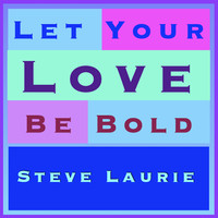 Let Your Love Be Bold