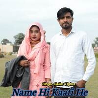 Name Hi Kaafi He