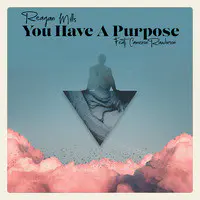 You Have a Purpose