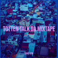 Totten Talk (Da Mixtape)