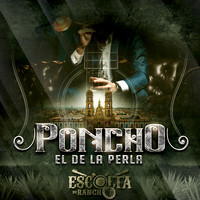 Poncho El De La Perla