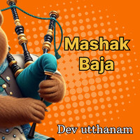 Mashak Baja (Dev Utthanam)