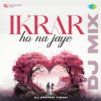 Ikrar Ho Na Jaye - DJ Mix