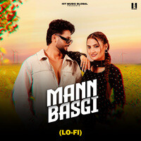 Mann Basgi (Lofi)