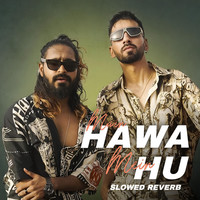 Main Hawa Mein Hu (Slowed Reverb)