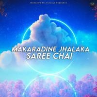 Makaradine Jhalaka Saree Chai
