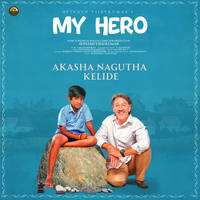 Akasha Nagutha Kelide (From "My Hero")