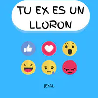 Tu Ex Es Un Lloron