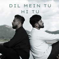 Dil Mein Tu Hi Tu