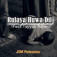 Rulaya Huwa Dil