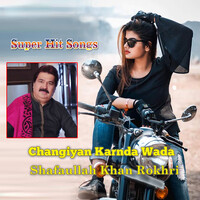 Super Hit Songs Changiyan Karnda Wada Shafaullah Khan Rokhri