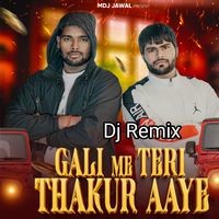 Gali Me Teri Thakur Aaye (Dj Remix)