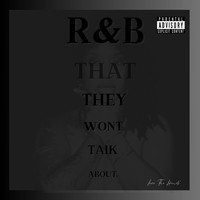 R&B That They Won't Talk About