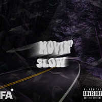 Movin' slow
