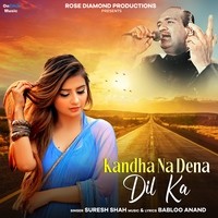 Kandha Na Dena Dil Ka