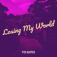 Losing My World