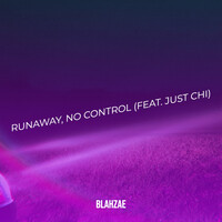 Runaway, No Control