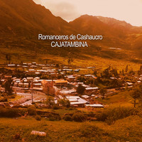 Los Romanceros De Cashaucro "Cajatambina"