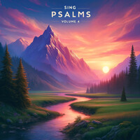 Sing Psalms, Vol. 4