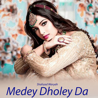 Medey Dholey Da